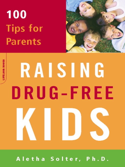 Title details for Raising Drug-Free Kids by Aletha Solter - Available